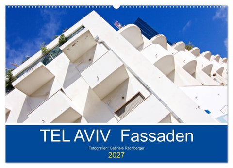 TEL AVIV Fassaden (Wandkalender 2027 DIN A2 quer), CALVENDO Monatskalender
