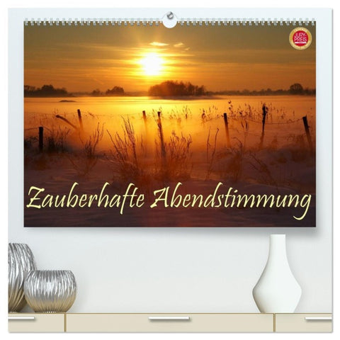 Zauberhafte Abendstimmung (hochwertiger Premium Wandkalender 2026 DIN A2 quer), Kunstdruck in Hochglanz