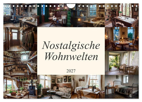 Nostalgische Wohnwelten (Wandkalender 2027 DIN A4 quer), CALVENDO Monatskalender