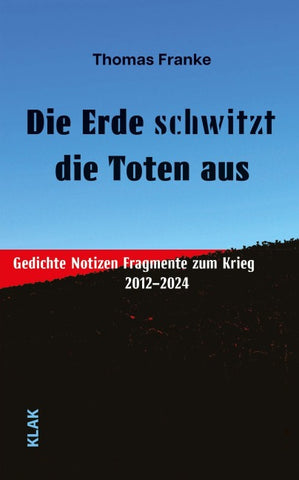 Die Erde schwitzt die Toten aus