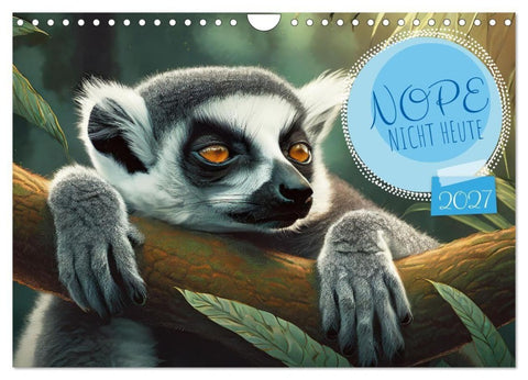 Nope - Heute Nicht (Wandkalender 2027 DIN A4 quer), CALVENDO Monatskalender