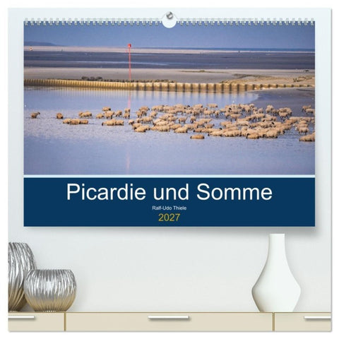 Picardie und Somme (hochwertiger Premium Wandkalender 2027 DIN A2 quer), Kunstdruck in Hochglanz