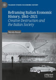 Reframing Italian Economic History, 1861–2021