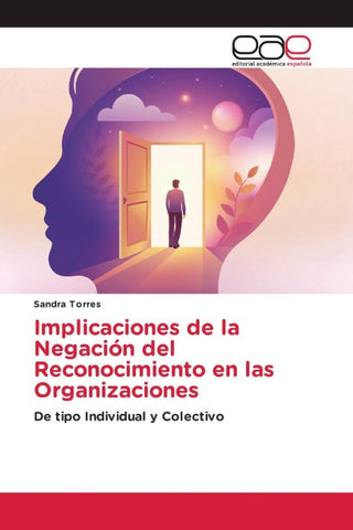 Implicaciones de la Negación del Reconocimiento en las Organizaciones