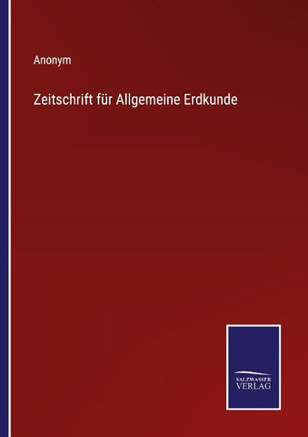 Zeitschrift für Allgemeine Erdkunde