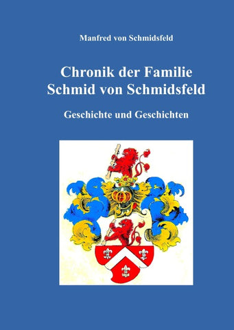 Chronik der Familie Schmid von Schmidsfeld