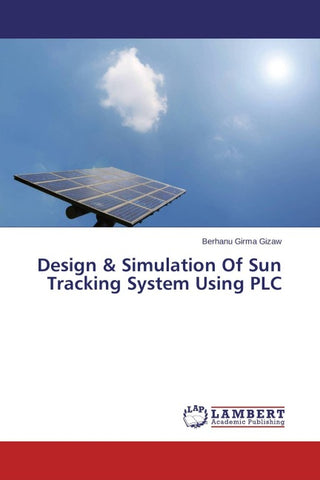 Design & Simulation Of Sun Tracking System Using PLC