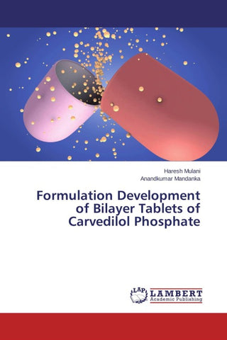 Formulation Development of Bilayer Tablets of Carvedilol Phosphate