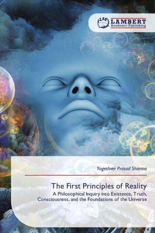 The First Principles of Reality