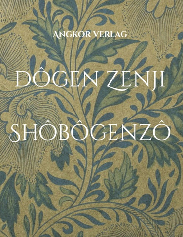 Shobogenzo. Die Schatzkammer des wahren Dharma.