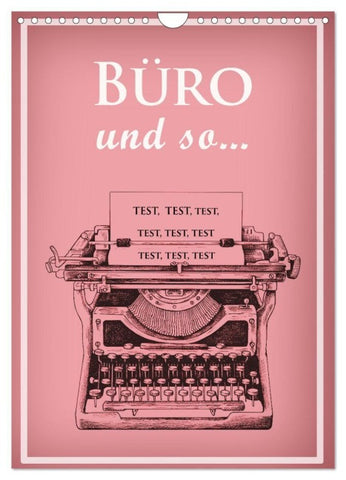 Büro und so... (Wandkalender 2027 DIN A4 hoch), CALVENDO Monatskalender