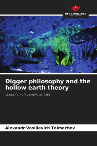 Digger philosophy and the hollow earth theory