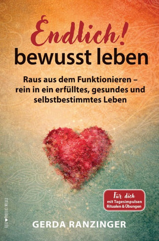 Endlich! bewusst leben