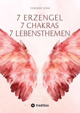 7 Chakra 7 Erzengel 7 Lebensthemen