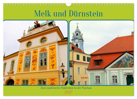 Melk und Dürnstein, zwei malerische Städtchen in der Wachau (Wandkalender 2027 DIN A3 quer), CALVENDO Monatskalender