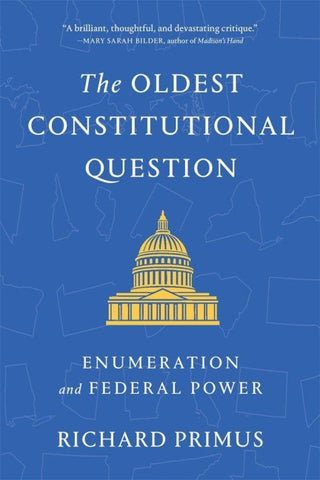 The Oldest Constitutional Question: Enumeration and Federal Power