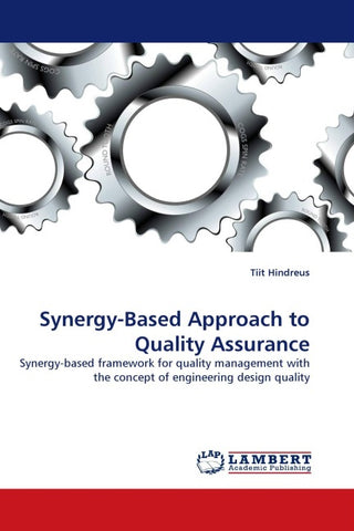 Synergy-Based Approach to Quality Assurance