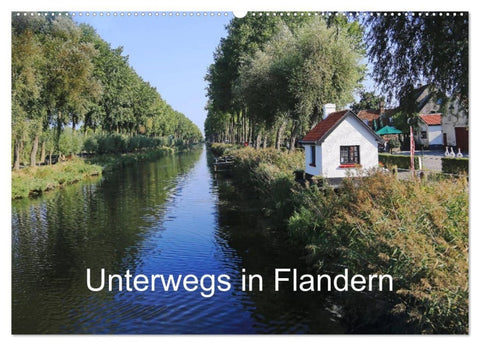 Unterwegs in Flandern (Wandkalender 2027 DIN A2 quer), CALVENDO Monatskalender