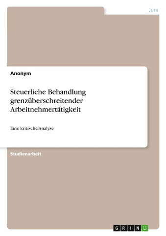 Steuerliche Behandlung grenzüberschreitender Arbeitnehmertätigkeit