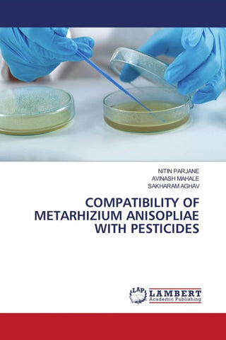 COMPATIBILITY OF METARHIZIUM ANISOPLIAE WITH PESTICIDES