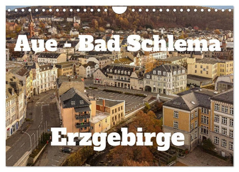 Aue - Bad Schlema Erzgebirge (Wandkalender 2027 DIN A4 quer), CALVENDO Monatskalender