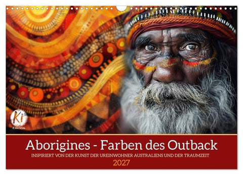 Aborigines - Farben des Outback (Wandkalender 2027 DIN A3 quer), CALVENDO Monatskalender