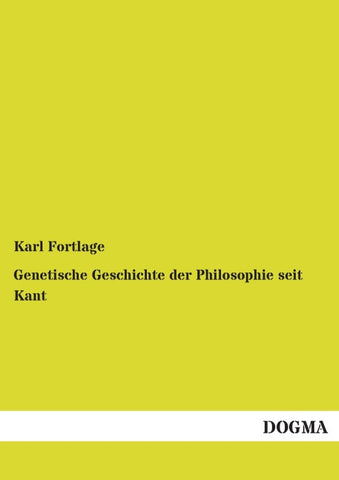 Genetische Geschichte der Philosophie seit Kant