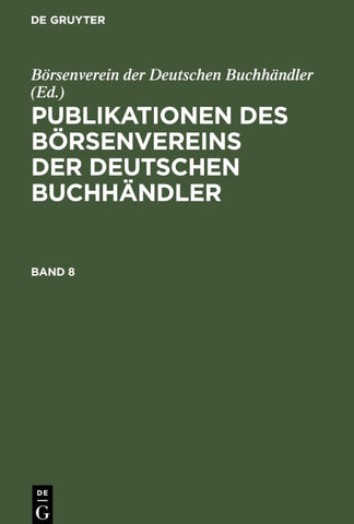 Publikationen des Börsenvereins der Deutschen Buchhändler. Band 8