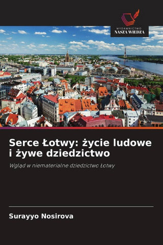 Serce ¿otwy: ¿ycie ludowe i ¿ywe dziedzictwo