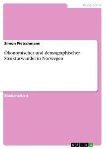 Ökonomischer und demographischer Strukturwandel in Norwegen