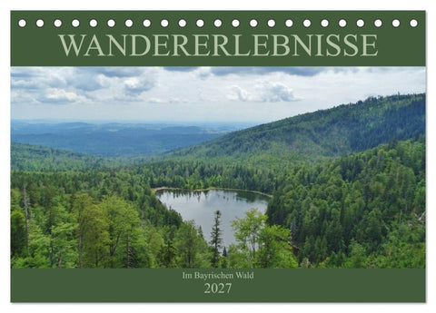 Wandererlebnisse im Bayrischen Wald (Tischkalender 2027 DIN A5 quer), CALVENDO Monatskalender