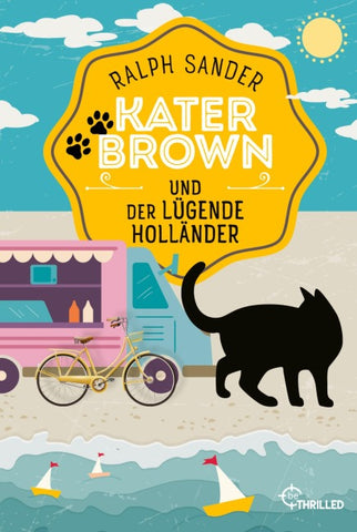 Kater Brown und der lügende Holländer