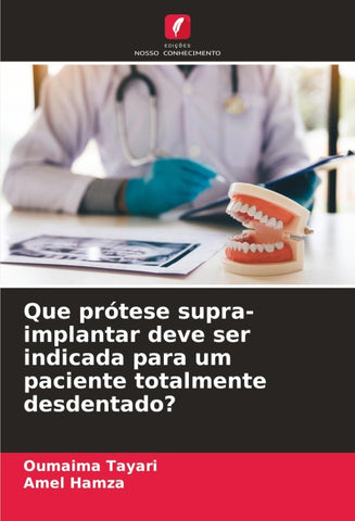 Que prótese supra-implantar deve ser indicada para um paciente totalmente desdentado?