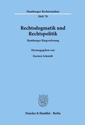 Rechtsdogmatik und Rechtspolitik.