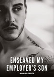 Enslaved my Employer's Son