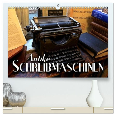 Antike Schreibmaschinen (hochwertiger Premium Wandkalender 2026 DIN A2 quer), Kunstdruck in Hochglanz