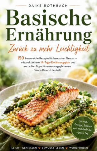Basische Ernährung - Zurück zu mehr Leichtigkeit