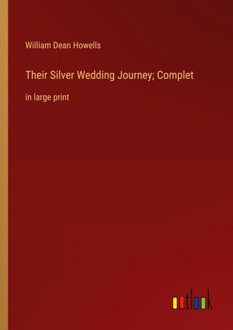 Their Silver Wedding Journey; Complet
