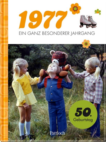 1977 - Ein ganz besonderer Jahrgang