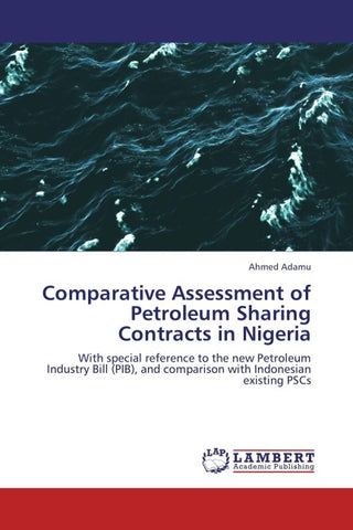 Comparative Assessment of Petroleum Sharing Contracts in Nigeria