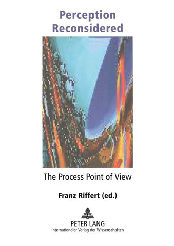 Perception Reconsidered – The Process Point of View
