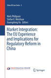 Market Integration: The EU Experience and Implications for Regulatory Reform in China
