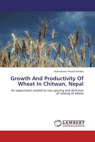 Growth And Productivity Of Wheat In Chitwan, Nepal