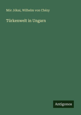 Türkenwelt in Ungarn
