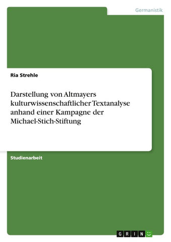 Darstellung von Altmayers kulturwissenschaftlicher Textanalyse anhand einer Kampagne der Michael-Stich-Stiftung