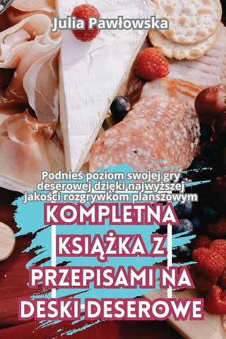 KOMPLETNA KSI¿¿KA Z PRZEPISAMI NA DESKI DESEROWE