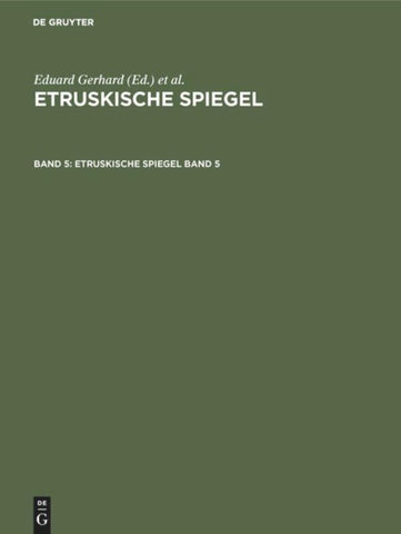 Etruskische Spiegel. Band 5