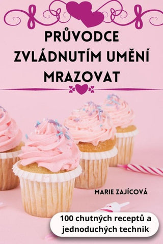 PR¿VODCE ZVLÁDNUTÍM UM¿NÍ MRAZOVAT