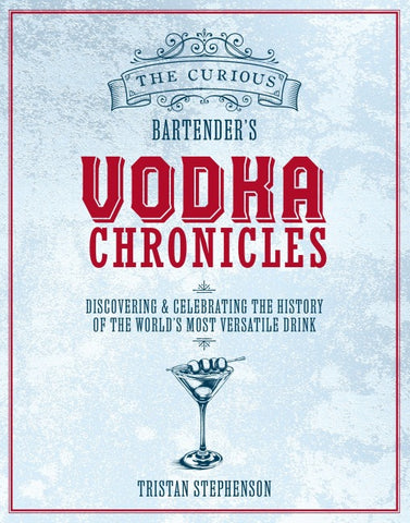 The Curious Bartender's Vodka Chronicles