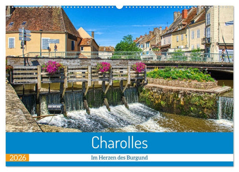 Charolles - Im Herzen des Burgund (Wandkalender 2026 DIN A2 quer), CALVENDO Monatskalender